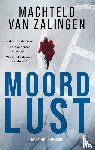 Zalingen, Machteld van - Moordlust