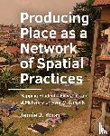Yoon, Jamie J. - Producing Place as a Network of Spatial Practices