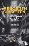 B.V., Andries - Verborgen Schatten: Een Uitgebreide Gids voor Urbex