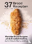 B.V., Andries - Wereldse brood recepten uit de broodbakmachine