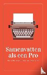 B.V., Andries - Samenvatten als een Pro