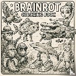 B.V., Andries - Brainrot Coloring Book