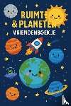 B.V., Andries - Ruimte & Planeten Vriendenboekje