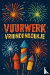 B.V., Andries - Vuurwerk Vriendenboekje