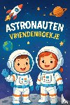 B.V., Andries - Astronauten Vriendenboekje