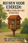 B.V., Andries - Boeken voor Iedereen: De Straatbibliotheek Beweging
