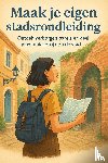 B.V., Andries - Maak je eigen stadsrondleiding