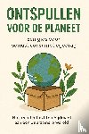B.V., Andries - Ontspullen voor de Planeet: Een Gids voor Bewust Consumptiegedrag