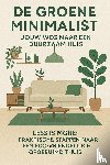 B.V., Andries - De Groene Minimalist: Jouw Weg naar een Duurzaam Huis