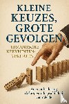 B.V., Andries - Kleine Keuzes, Grote Gevolgen: Historische Keerpuntverhalen