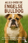 B.V., Andries - Alles over de Engelse Bulldog