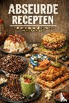 B.V., Andries - Abseurde Recepten