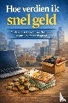 B.V., Andries - Hoe verdien ik snel geld