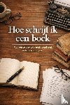 B.V., Andries - Hoe schrijf ik een boek