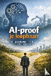 B.V., Andries - AI-proof je loopbaan