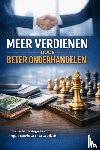 B.V., Andries - Meer Verdienen door Beter Onderhandelen