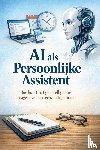 B.V., Andries - AI als Persoonlijke Assistent
