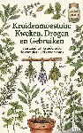 B.V., Andries - Kruidenmoestuin: Kweken, Drogen en Gebruiken