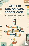 B.V., Andries - Zelf een app bouwen zonder code