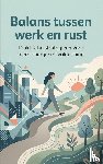 B.V., Andries - Balans tussen werk en rust