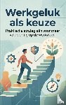B.V., Andries - Werkgeluk als keuze