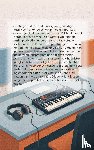 B.V., Andries - Digitale muziek maken thuis