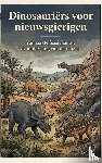 B.V., Andries - Dinosauriërs voor nieuwsgierigen
