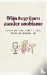B.V., Andries - Wijn begrijpen zonder snobisme