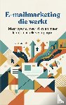 B.V., Andries - E-mailmarketing die werkt