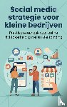 B.V., Andries - Social media strategie voor kleine bedrijven