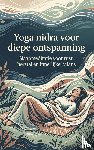 B.V., Andries - Yoga nidra voor diepe ontspanning