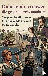 B.V., Andries - Onbekende vrouwen die geschiedenis maakten