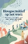 B.V., Andries - Hoogsensitief op het werk