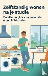 De Wit, Mark - Zelfstandig wonen na je studie