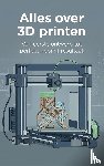  - Alles over 3D printen