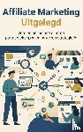  - Affiliate Marketing Uitgelegd