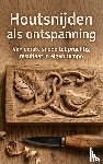  - Houtsnijden als ontspanning