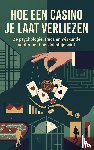  - Hoe een Casino Je Laat Verliezen