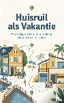  - Huisruil als Vakantie