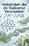  - Materialen die de Toekomst Veranderen