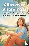  - Alles over Vitamine D