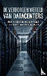 B.V., Andries - De Verborgen Wereld van Datacenters