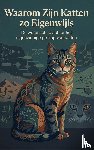 B.V., Andries - Waarom Zijn Katten zo Eigenwijis