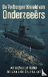 B.V., Andries - De Verborgen Wereld van Onderzeeërs