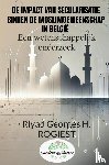 Rogiest, Riyad Georges Hubert - DE IMPACT VAN SECULARISATIE BINNEN DE MOSLIMGEMEENSCHAP IN BELGIË