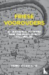 Van der Land, Menno - Friese voorouders - een geschiedenis van dertien generaties en hun leven in Kollumerland