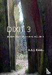 Kaal, A.E.J. - DIXIT 3