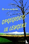 Verheijden, Jan - OPGEGROEID IN LEUGENS