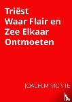 Monte, Joachim - Triëst, Waar flair en zee elkaar ontmoeten