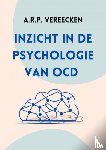 Vereecken, A.R.P. - Inzicht in de psychologie van OCD